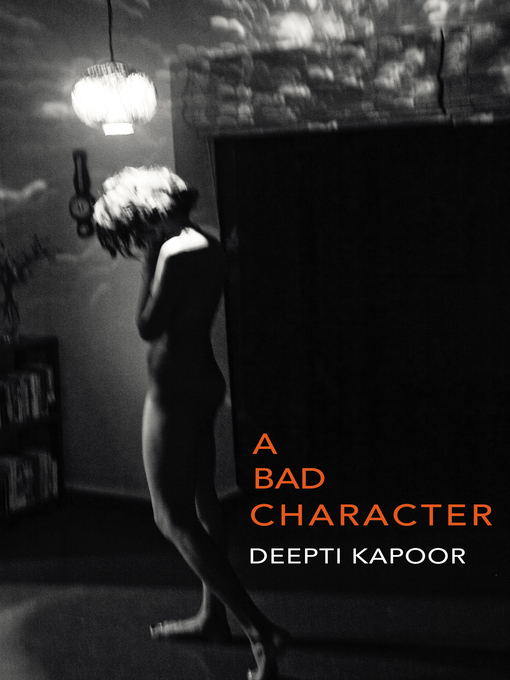 Title details for A Bad Character by Deepti Kapoor - Wait list